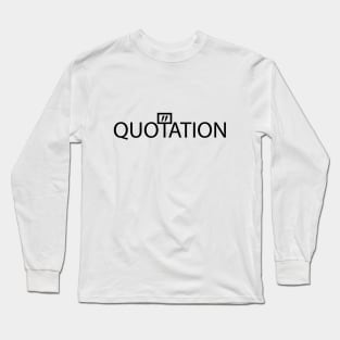 Quotation mark artwork Long Sleeve T-Shirt